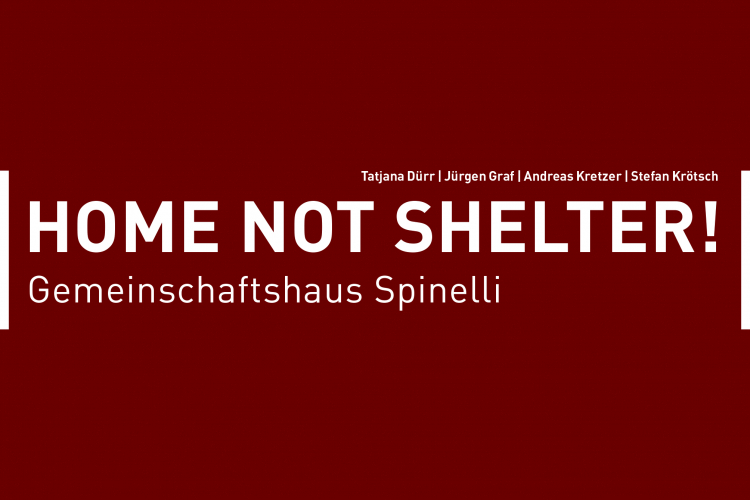 Home not Shelter!   Gemeinschaftshaus Spinelli 